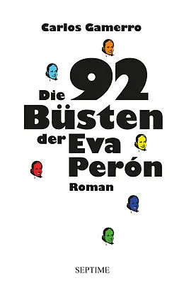E-Book (epub) Die 92 Büsten der Eva Perón von Carlos Gamerro