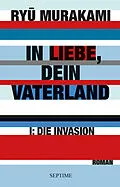 E-Book (epub) In Liebe, Dein Vaterland I von Ryu Murakami
