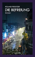 E-Book (epub) Die Befreiung von Roland Freisitzer