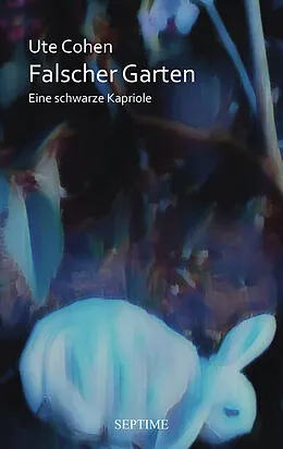 E-Book (epub) Falscher Garten von Ute Cohen