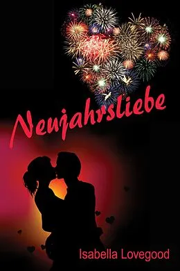 E-Book (epub) Neujahrsliebe von Isabella Lovegood