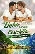 E-Book (epub) Die Liebe hat viele Gesichter von Isabella Lovegood, Ingrid Fuchs