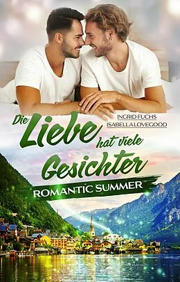 E-Book (epub) Die Liebe hat viele Gesichter von Isabella Lovegood, Ingrid Fuchs