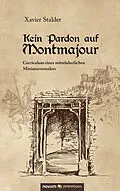 E-Book (epub) Kein Pardon auf Montmajour von Xavier Stalder