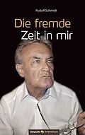 E-Book (epub) Die fremde Zeit in mir von Rudolf Schmidt