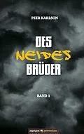 E-Book (epub) Des Neides Brüder von Peer Karlson