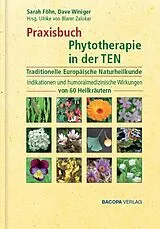Fester Einband Praxisbuch Phytotherapie TEN. von Ulrike Blarer-Zalokar, von