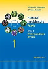 Fester Einband Humoralmedizinische Praxis. von Friedemann Garvelmann, Christian Raimann
