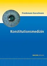 Fester Einband Konstitutionsmedizin von Friedemann Garvelmann