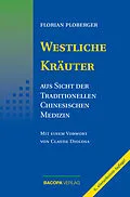 E-Book (epub) Westliche Kräuter aus Sicht der Traditionellen Chinesischen Medizin von Florian Ploberger
