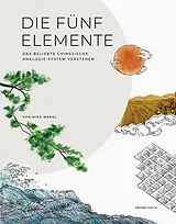 Kartonierter Einband Die Fünf Elemente. von Mike Mandl