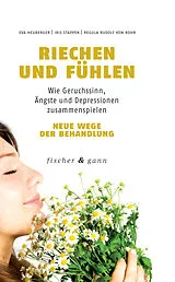 E-Book (epub) Riechen und Fühlen von Eva Heuberger, Iris Stappen, Regula Rudolf von Rohr