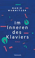E-Book (epub) Im Inneren des Klaviers von Mario Wurmitzer
