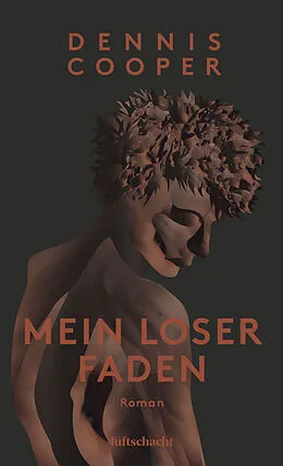 E-Book (epub) Mein loser Faden von Dennis Cooper