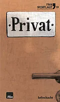 E-Book (epub) FM4 Wortlaut 19. Privat von Katherina Braschel, Sophia Fritz, Lukas Gmeiner