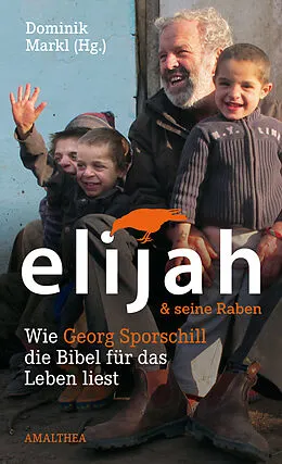 E-Book (epub) Elijah & seine Raben von Georg Sporschill, Ruth Zenkert, Josef Steiner