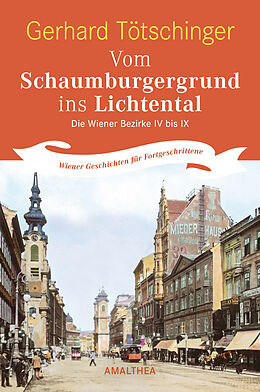 E-Book (epub) Vom Schaumburgergrund ins Lichtental von Gerhard Tötschinger