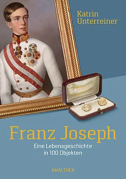 E-Book (epub) Franz Joseph von Katrin Unterreiner