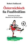 E-Book (epub) Österreichisch fia Fuaßboifäns von Robert Sedlaczek