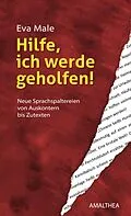 E-Book (epub) Hilfe, ich werde geholfen! von Eva Male