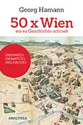 E-Book (epub) 50 x Wien, wo es Geschichte schrieb von Georg Hamann
