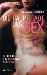 E-Book (epub) Die Hauptstadt des Sex von Michaela Lindinger