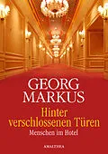 E-Book (epub) Hinter verschlossenen Türen von Georg Markus