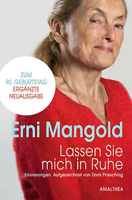 E-Book (epub) Lassen Sie mich in Ruhe von Erni Mangold, Doris Priesching