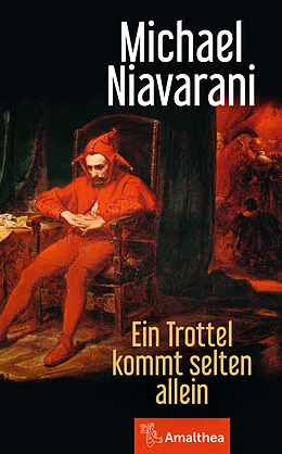 E-Book (epub) Ein Trottel kommt selten allein von Michael Niavarani