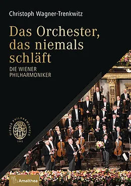 E-Book (epub) Das Orchester, das niemals schläft von Christoph Wagner-Trenkwitz