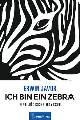 E-Book (epub) Ich bin ein Zebra von Erwin Javor