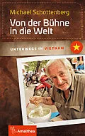 E-Book (epub) Von der Bühne in die Welt von Michael Schottenberg