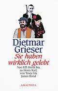 E-Book (epub) Sie haben wirklich gelebt von Dietmar Grieser