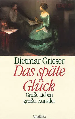 E-Book (epub) Das späte Glück von Dietmar Grieser