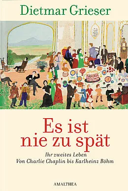 E-Book (epub) Es ist nie zu spät von Dietmar Grieser