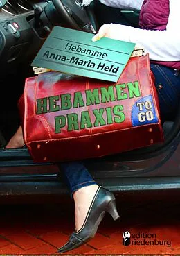 E-Book (epub) Hebammenpraxis to go von Anna-Maria Held