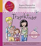 E-Book (epub) Tragekinder: Das Kindersachbuch zum Thema Tragen und Getragenwerden von Alexandra Schneider, Regina Masaracchia