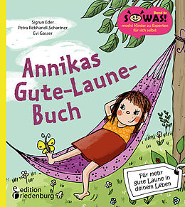 Couverture cartonnée Annikas Gute-Laune-Buch - Für mehr gute Laune in deinem Leben de Sigrun Eder, Petra Rebhandl-Schartner