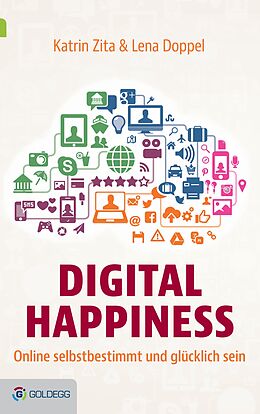 E-Book (epub) Digital Happiness von Katrin Zita, Lena Doppel