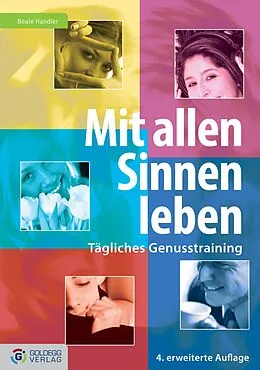 E-Book (epub) Mit allen Sinnen leben von Beate Handler