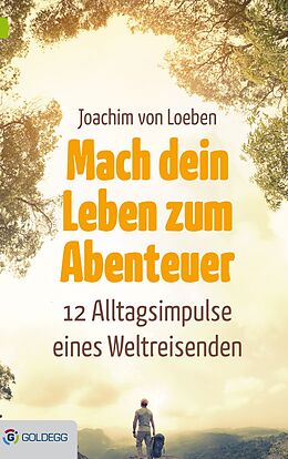 E-Book (epub) Mach dein Leben zum Abenteuer von Joachim von Loeben