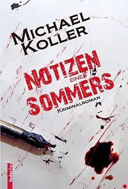 E-Book (epub) Notizen eines Sommers: Österreich Krimi von Michael Koller