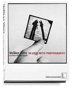 Fester Einband In Love with Photography von Volker Hinz, Peter-Matthias Gaede