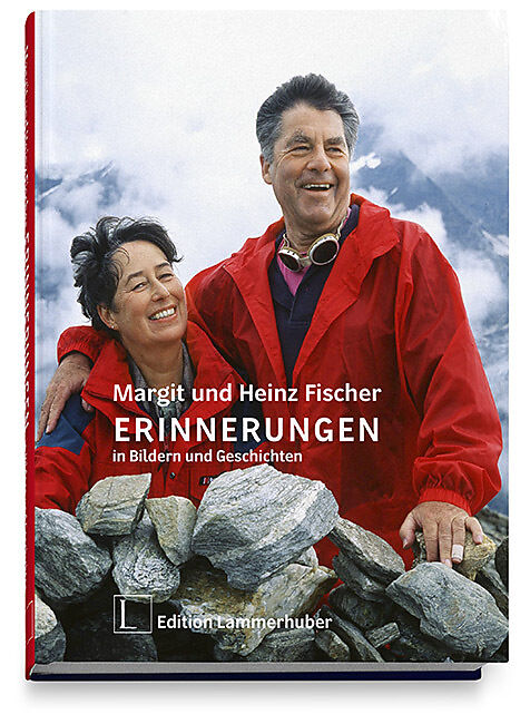 Margit und Heinz Fischer - Erinnerungen in Bildern und Geschichten