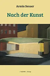 Kartonierter Einband (Kt) Nach der Kunst von Armin Senser