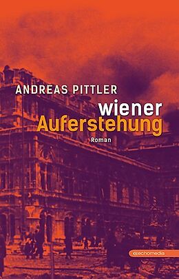 Fester Einband Wiener Auferstehung von Andreas Pittler