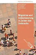 E-Book (epub) Migration und Globalisierung in Zeiten des Umbruchs von Friedrich Altenburg