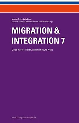 E-Book (epub) Migration &amp; Integration 7 von Friedrich Altenburg, Mathias Czaika, Lydia Rössl