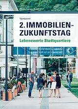Kartonierter Einband 2. Immobilien-Zukunftstag von Elfriede Neuhold (Hrsg.