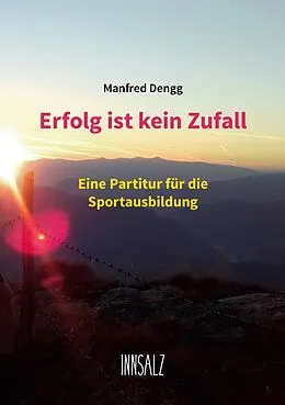 E-Book (epub) Erfolg ist kein Zufall von Manfred Dengg